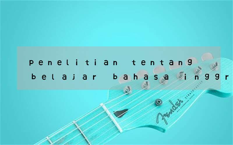 penelitian tentang belajar bahasa inggris dengan adobe flash